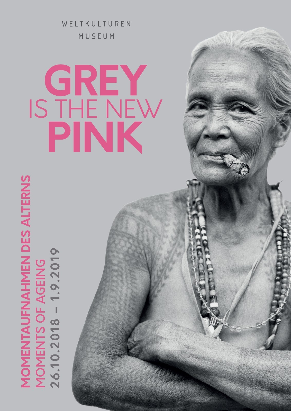 GREY IS THE NEW PINK, Weltkulturen Museum 2018